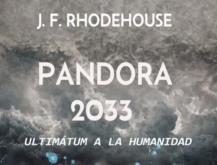 PANDORA 2033: Ultim&aacute;tum a la humanidad