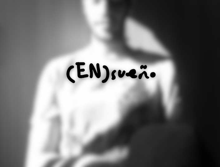 (EN)sue&ntilde;o
